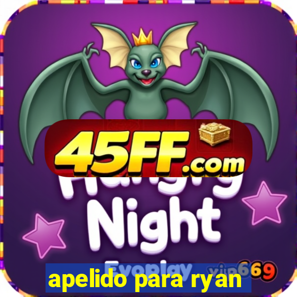 apelido para ryan
